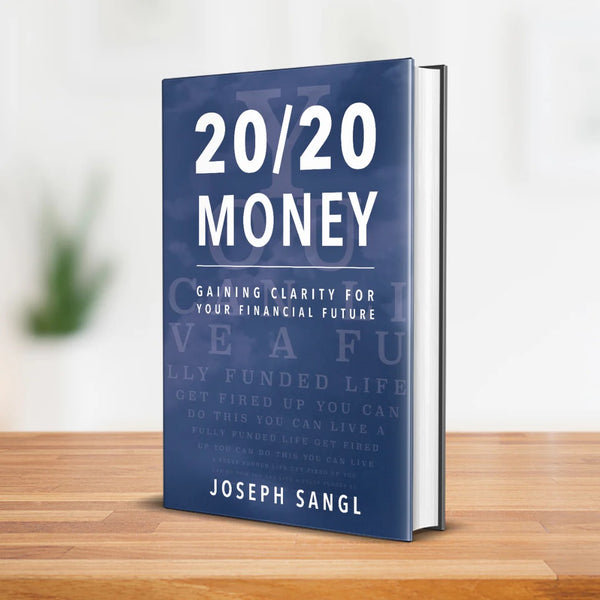 20/20 Money: Gaining Clarity for Your Financial Future