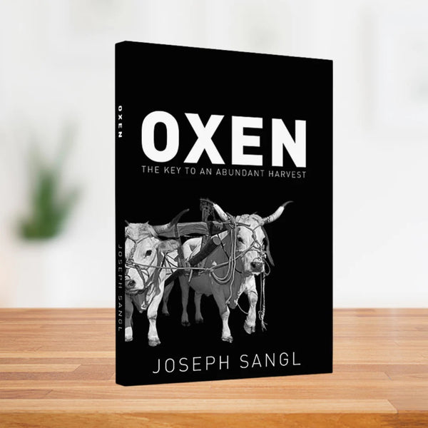 Oxen: The Key to an Abundant Harvest